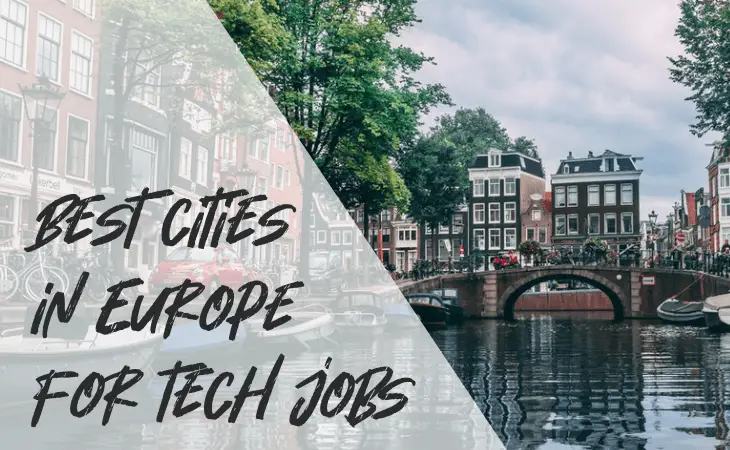 The 5 best cities in Europe for tech jobs (and how to move there) 